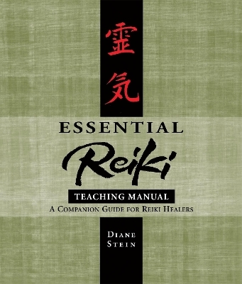 Essential Reiki Teaching Manual - Diane Stein