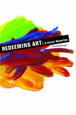 Redeeming Art - Donald Kuspit