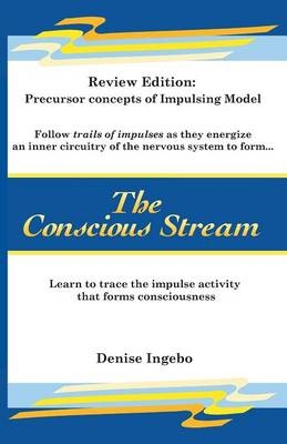 The Conscious Stream - Denise Ingebo-Barth