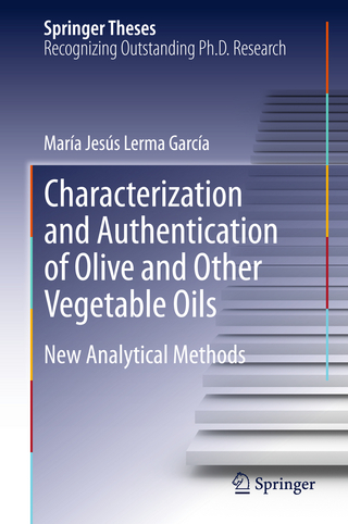 Characterization and Authentication of Olive and Other Vegetable Oils