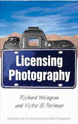 Licensing Photography - Victor Perlman, Richard Weisgrau