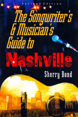 Songwriter's and Musician's Guide to Nashville