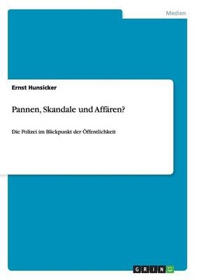 Pannen, Skandale und Aff&Atilde;&curren;ren? - Ernst Hunsicker