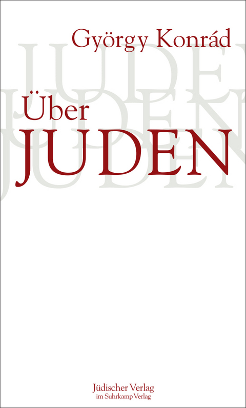 &Uuml;ber Juden - Gy&ouml;rgy Konr&aacute;d