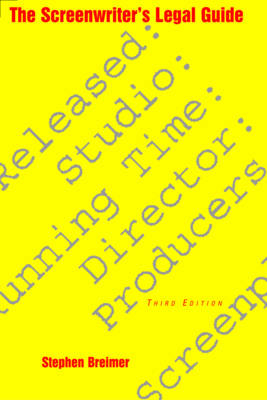 The Screenwriter's Legal Guide - Stephen Breimer