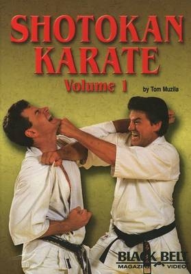 Shotokan Karate, Vol. 1 - Tom Muzila