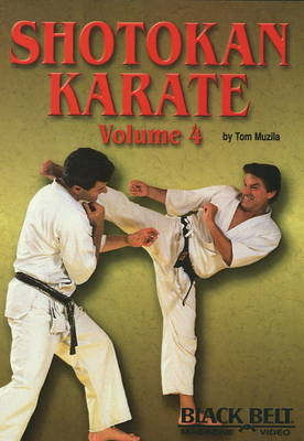 Shotokan Karate, Vol. 4 - Tom Muzila
