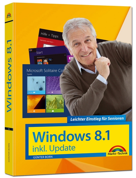 Windows 8.1 inkl. Update Leichter Einstieg für Senioren - Günter Born