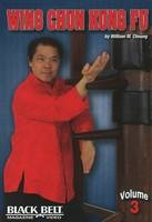 Wing Chun Kung Fu, Vol. 3 - William M. Cheung