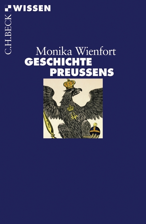 Geschichte Preu&szlig;ens - Monika Wienfort
