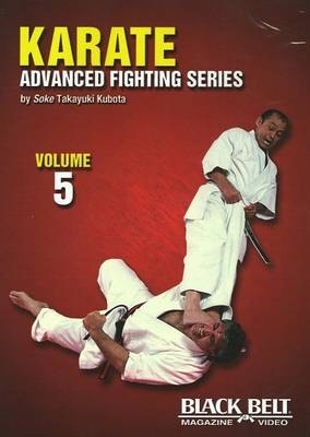 Karate: Advanced Fighting, Vol. 5 - Takayuki Kubota