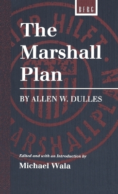 Marshall Plan by Allen W. Dulles - Michael Wala