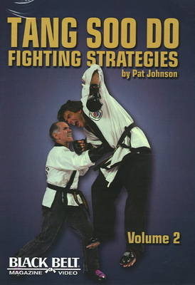Tang Soo Do Fighting Strategies, Vol. 2 - Pat Johnson