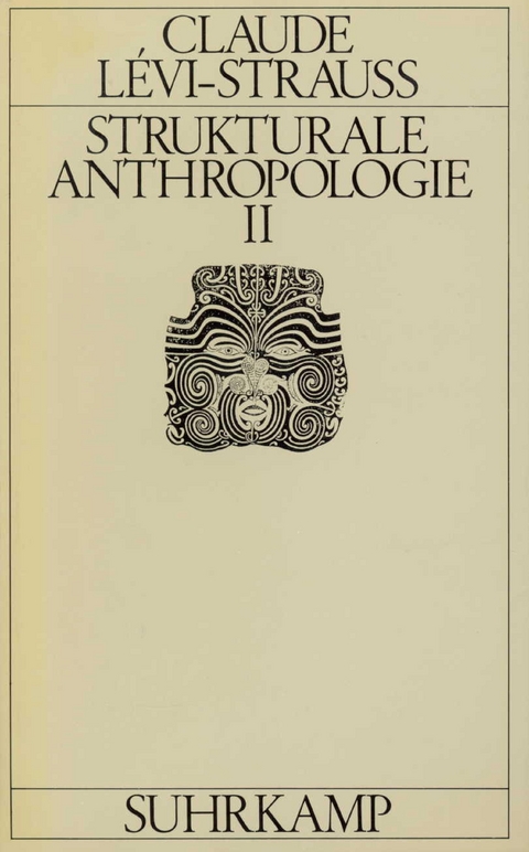Strukturale Anthropologie II - Claude L&eacute;vi-Strauss
