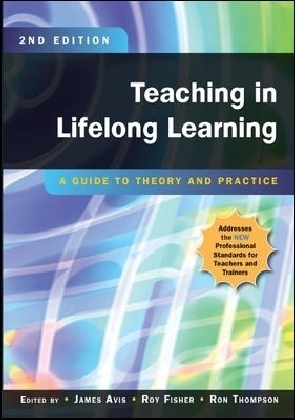 Teaching in Lifelong Learning: A Guide to Theory and Practice
