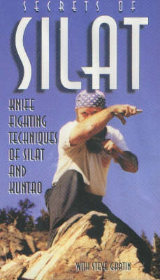 Secrets of Silat - Steve Gartin