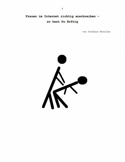 Frauen im Internet richtig anschreiben &ndash; so hast Du Erfolg - Stefano Morales