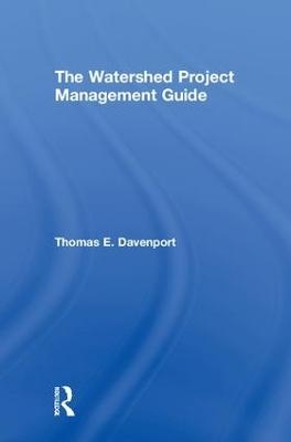 The Watershed Project Management Guide - Thomas E. Davenport