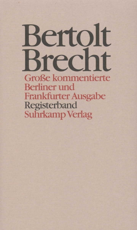 Werke. Gro&szlig;e kommentierte Berliner und Frankfurter Ausgabe. 30 B&auml;nde (in 32 Teilb&auml;nden) und ein Registerband - Bertolt Brecht