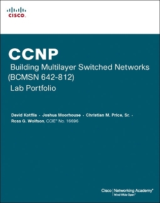 CCNP Building Multilayer Switched Networks (BCMSN 642-812) Lab Portfolio (Cisco Networking Academy)