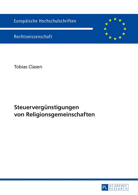 Steuerverg&uuml;nstigungen von Religionsgemeinschaften - Tobias Clasen