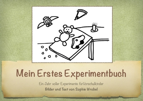 Mein Erstes Experimentbuch - Sophie Wrobel