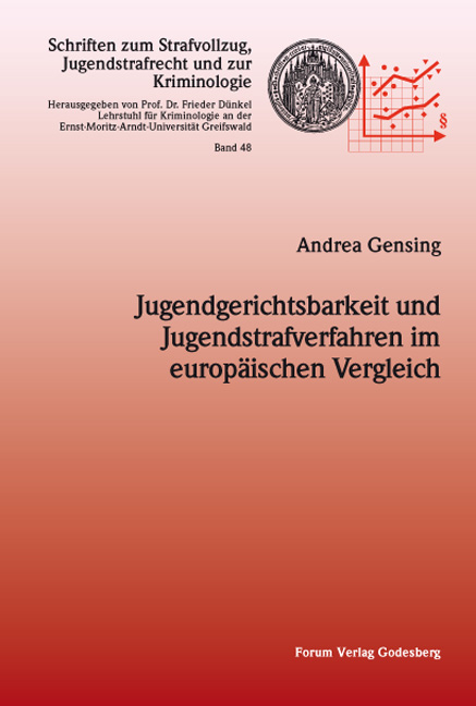 Jugendgerichtsbarkeit und Jugendstrafverfahren im europ&auml;ischen Vergleich - Andrea Gensing