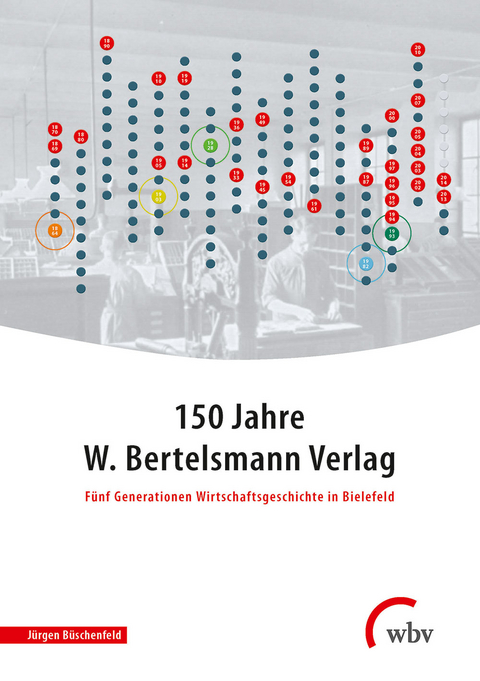 150 Jahre W. Bertelsmann Verlag - J&uuml;rgen B&uuml;schenfeld