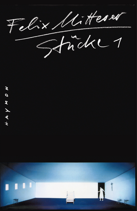 St&uuml;cke 1 - Felix Mitterer