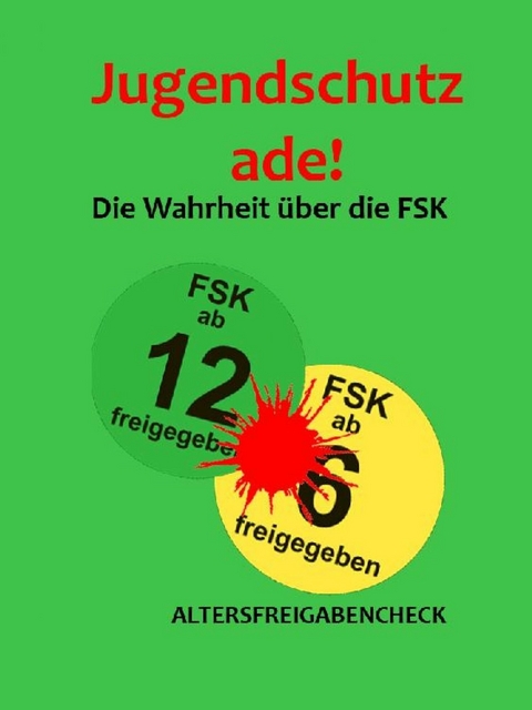 Jugendschutz ade! - Altersfreigaben Check