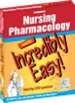 Nursing Pharmacology Made Incredibly Easy