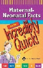 Maternal-Neonatal Facts Made Incredibly Quick! -  Springhouse