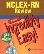 NCLEX-RN Review Made Incredibly Easy! - 