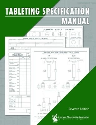 Tableting Specification Manual -  Apha Tableting Specification Steering Committee