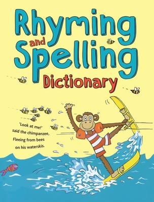 Rhyming and Spelling Dictionary - Pie Corbett, Ruth Thomson