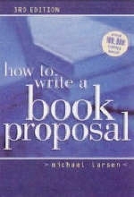How to Write a Book Proposal -  Michael Larsen