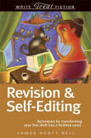 Write Great Fiction Revision And Self-Editing - James Scott Bell