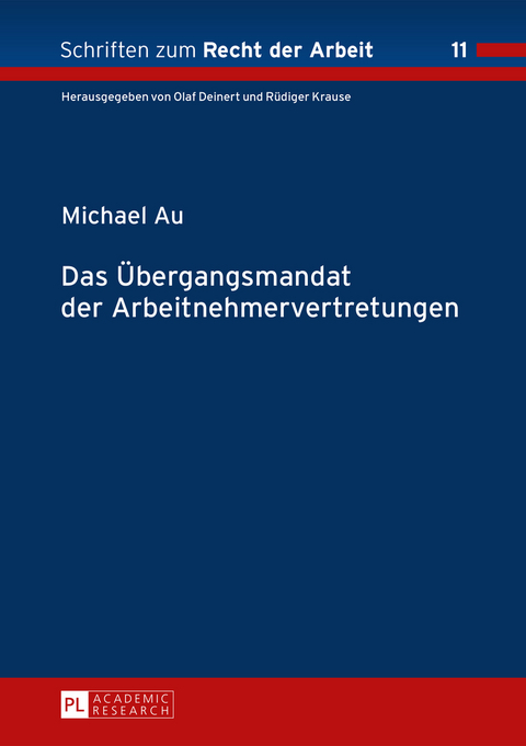 Das Uebergangsmandat der Arbeitnehmervertretungen - Michael Au