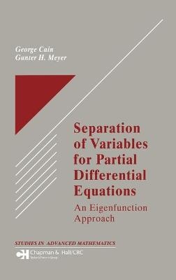 Separation of Variables for Partial Differential Equations - George Cain, Gunter H. Meyer