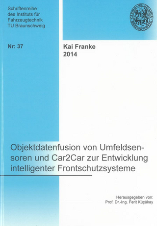 Objektdatenfusion von Umfeldsensoren und Car2Car zur Entwicklung intelligenter Frontschutzsysteme