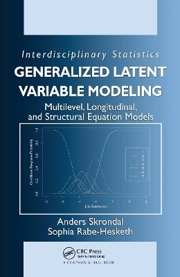 Generalized Latent Variable Modeling - Anders Skrondal, Sophia Rabe-Hesketh