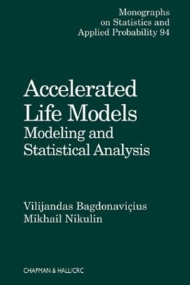 Accelerated Life Models - Vilijandas Bagdonavicius, Mikhail Nikulin
