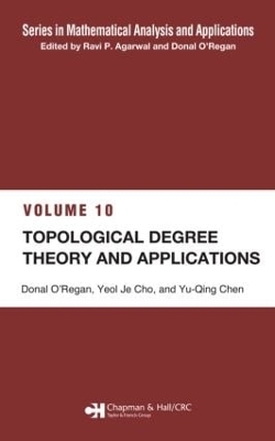 Topological Degree Theory and Applications - Yeol Je Cho, Yu-Qing Chen