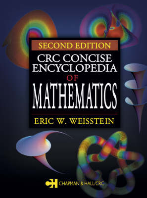 CRC Concise Encyclopedia of Mathematics, Second Edition - Eric W. Weisstein