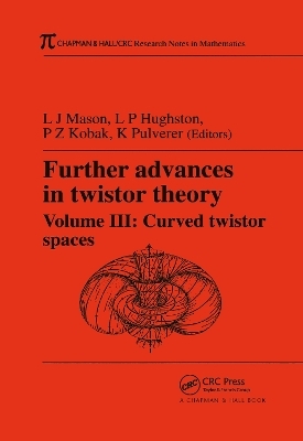 Further Advances in Twistor Theory, Volume III - 