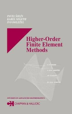 Higher-Order Finite Element Methods - Pavel Solin, Karel Segeth, Ivo Dolezel