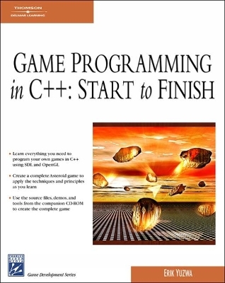 GAME PROGRAMMING IN C++: STARTTO FINISH