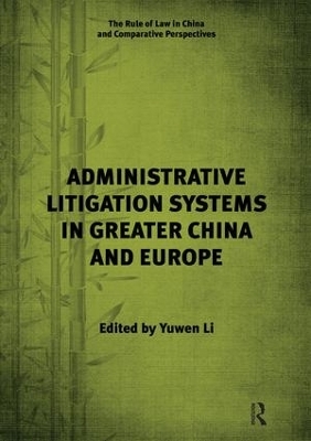 Administrative Litigation Systems in Greater China and Europe - Yuwen Li