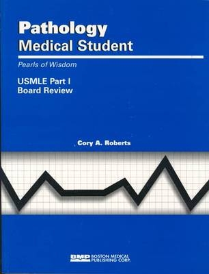 Pathology Medical Student USMLE Part I: Pearls of Wisdom