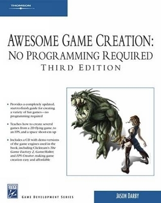 Awesome Game Creation : No Programming Required - Jason Darby